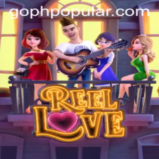 ReelLove: A Popular Gaming Sensation Captivating the Philippines